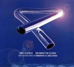 Mike Oldfield : Far Above the Clouds (1)